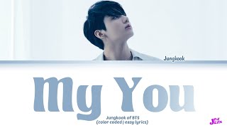 JUNGKOOK of BTS 'My You' (2022 BTS FESTA) color coded easy lyrics