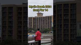 Myrtle Beach from Pier 14 2024