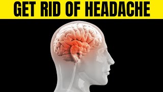 HOW to Get RID of Headache Fast WITHOUT any Painkillers !!