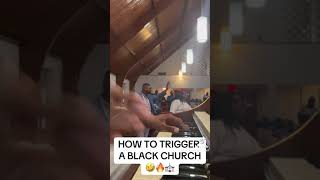 How To Trigger A Black Church ⛪️🔥