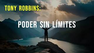 Resumen del libro "Poder sin límites" de Anthony Robbins En audiolibro completo en Español 📚