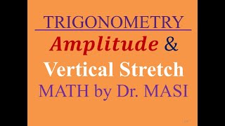 Amplitude and Vertical Stretch in Trigonometry