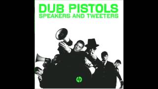 Dub Pistols  - Stronger (HQ)