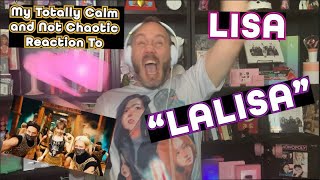 My Totally Calm and Not Chaotic Reaction to LALISA by LISA of BLACKPINK