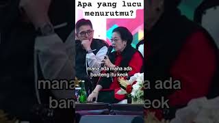 Megawati: yang lucu apa?