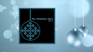 The Christmas Choir Vol. 2