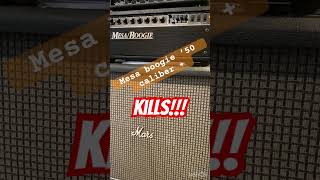 Mesa Boogie ‘50 Cal KILLS