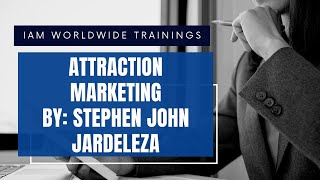 Attraction Marketing - Stephen John Jardeleza