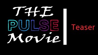 The Pulse Movie | Official Teaser Trailer