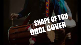 Shape of You | Ed Sheeran | Dhol Cover | Avishek Bhattacharjee