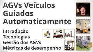 Sistemas de Manuseio de Materiais - Pt 3: AGVs - Veículos Guiados Automaticamente