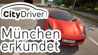 CityDriver | Von der Leopoldstraße bis zum Stachus - München erkundet | XT Gameplay