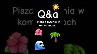 Q&a piszcie pytania w komentarzach #Q&a