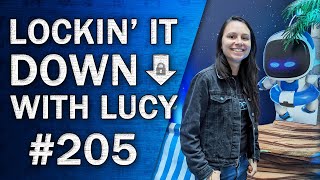 AstroBot Thoughts So Far! Gigs and Gaming | Lockin' it Down with Lucy #205