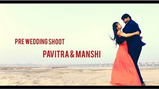 Best pre-wedding shoot 2021 || Pavitra & Manshi || song- tu mileya & ishqe de chashni