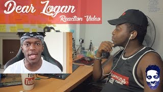 DEAR LOGAN PAUL...REACTION VIDEO