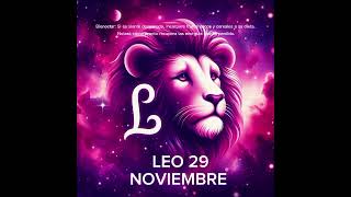 🍁 LEO 29 DE NOVIEMBRE #horoscopo #signoszodicales #zodiaco #leydesignos