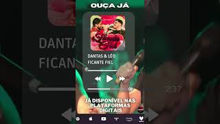 Ouça e assita no Youtube | Dantas & Léo - Ficante Fiel [Clube do Ex - Ao Vivo]