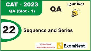 CAT 2023 | Question - 22 | QA Solutions | Slot 1 | Sequences and Series | Intense