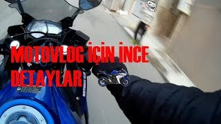 MOTOVLOG İÇİN İNCE DETAYLAR | MORALİNİZ Mİ BOZUK BUYURUN O ZAMAN | DOĞRU KAMERA AÇISI | R25 VLOG