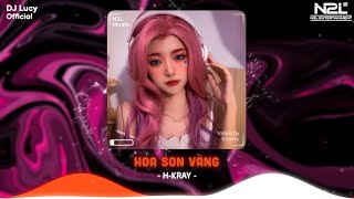 HOA SON VÀNG REMIX - H-KRAY ~ Bước Qua Nhau Thật Mau Mà Sao Lòng Đau Như Cắt Ai Ơi | DJ Lucy Offical