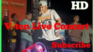 V-ten को पहिलो Concert After जेल Hami Yestaii Tw Ho Ni Broo V-ten Live Concert 2019