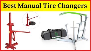 Best Manual Tire Changers Reviews 2022| Top 5 Best Manual Tire Changers