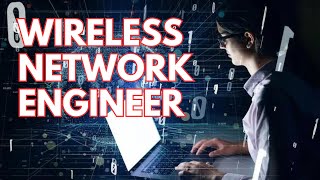 What is a Wireless Network Engineer?