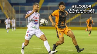 El Color: C.D. Águila vs. Alianza F.C. - Apertura 2024, Jornada 9