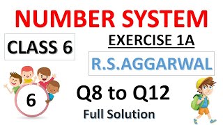 Number System Class 6 | Exercise 1A Question 8, 9, 10, 11, 12 | RS Aggarwal class 6 | Maths |#goalon