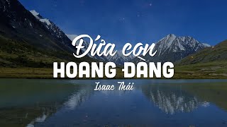 Đứa Con Hoang Đàng (1 tiếng) - Isaac Thái | MV Lyrics | Cùng Nghe Thánh Ca