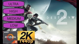 Destiny 2 | RYZEN 3 1200 | RTX 2070 SUPER | 2K 1440p | ULTRA HIGH MEDIUM LOW