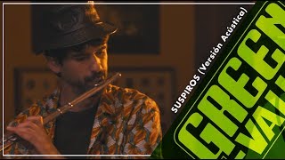 Suspiros (Versión Acústica) - Green Valley