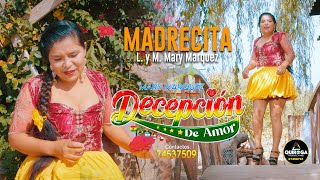 MARY MARQUEZ Y SU GRUPO DECEPCIÓN DE AMOR TEMA: MADRECITA PRIMICIA 2024