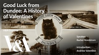 Good Luck from Dundee: A History of Valentines (Live BSL Interpreted)