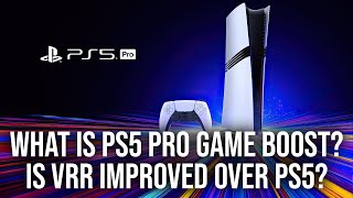 PS5 Pro Game Boost: What Is It? Is VRR Support Improved?