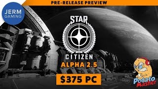 Can the Star Citizen 2.5 Alpha run on a $375 PC? - i5 750, GTX 760, 8GB RAM - The Potato Masher