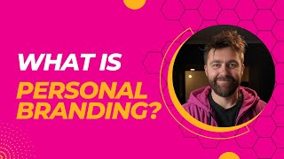 What is Personal Branding?