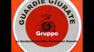 GUARDIE PARTICOLARI GIURATE  www.facebook.com/guardieparticolarigiurateofficial