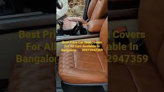 Car Seat Covers for All Cars Available In Bangalore 📞 09972947359 Wholesale Price