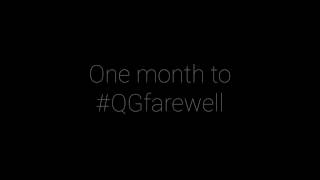 26.05.2015 // One month to #QGfarewell