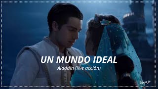 Un mundo ideal |Letra| Aladín (2019) 🌈