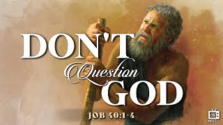 Don't Question God | MID-WEEK Prayer Meeting