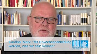 Kardinal Marx: "Mit Erwachsenenbildung werden, was wir sein können"