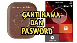 CARA MENGGANTI NAMA DAN PASWORD ROUTER MIFI ANDROMAX M3Z