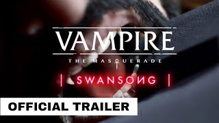 Vampire The Masquerade: Swansong - Official Trailer