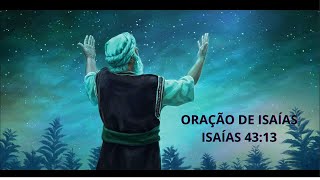 DEUS TODO PODEROSO - ISAÍAS 43:13