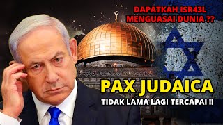 DAPATKAH ISR43L MENGUASAI DUNIA ?! 3 TAHAPAN MENUJU PAX JUDAICA