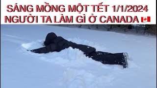 SÁNG MỒNG MỘT TẾT 1/1/2024 LÀM GÌ Ở CANADA 🇨🇦 THÔN QUÊ CANADA 🇨🇦