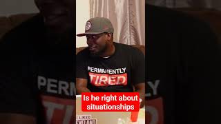 Is he right about situationships #shortsfeed #relationships #podcast #situationships